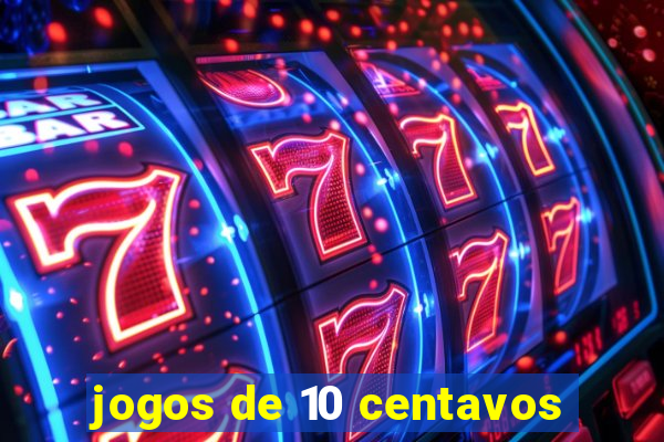 jogos de 10 centavos